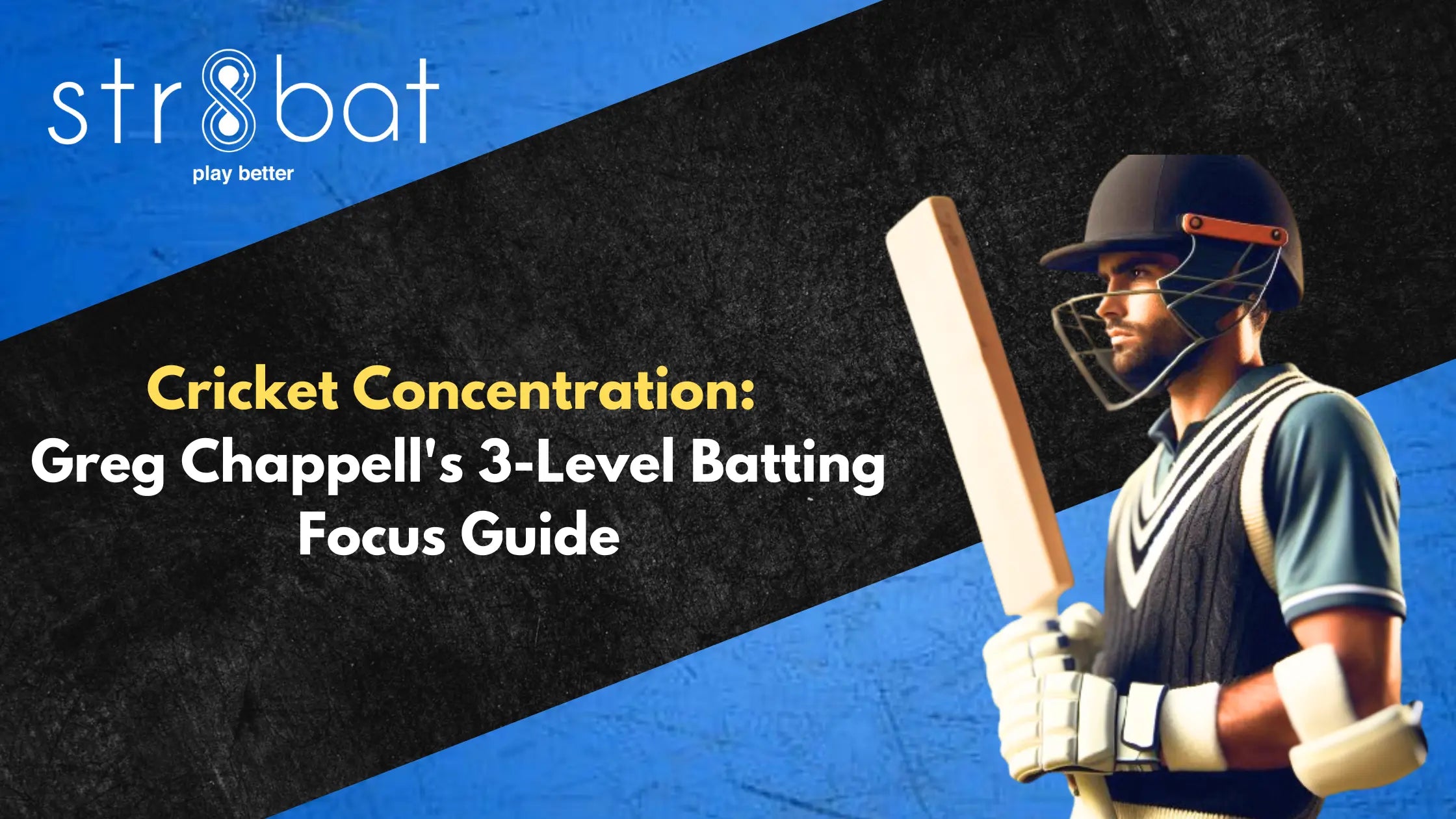 Cricket Concentration: Greg Chappell's 3-Level Batting Focus Guide