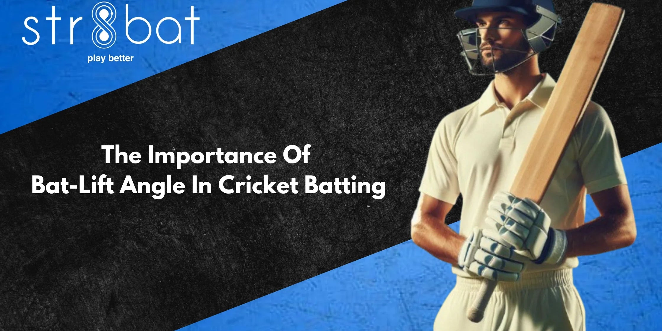 The Importance Of Bat-Lift Angle In Cricket Batting