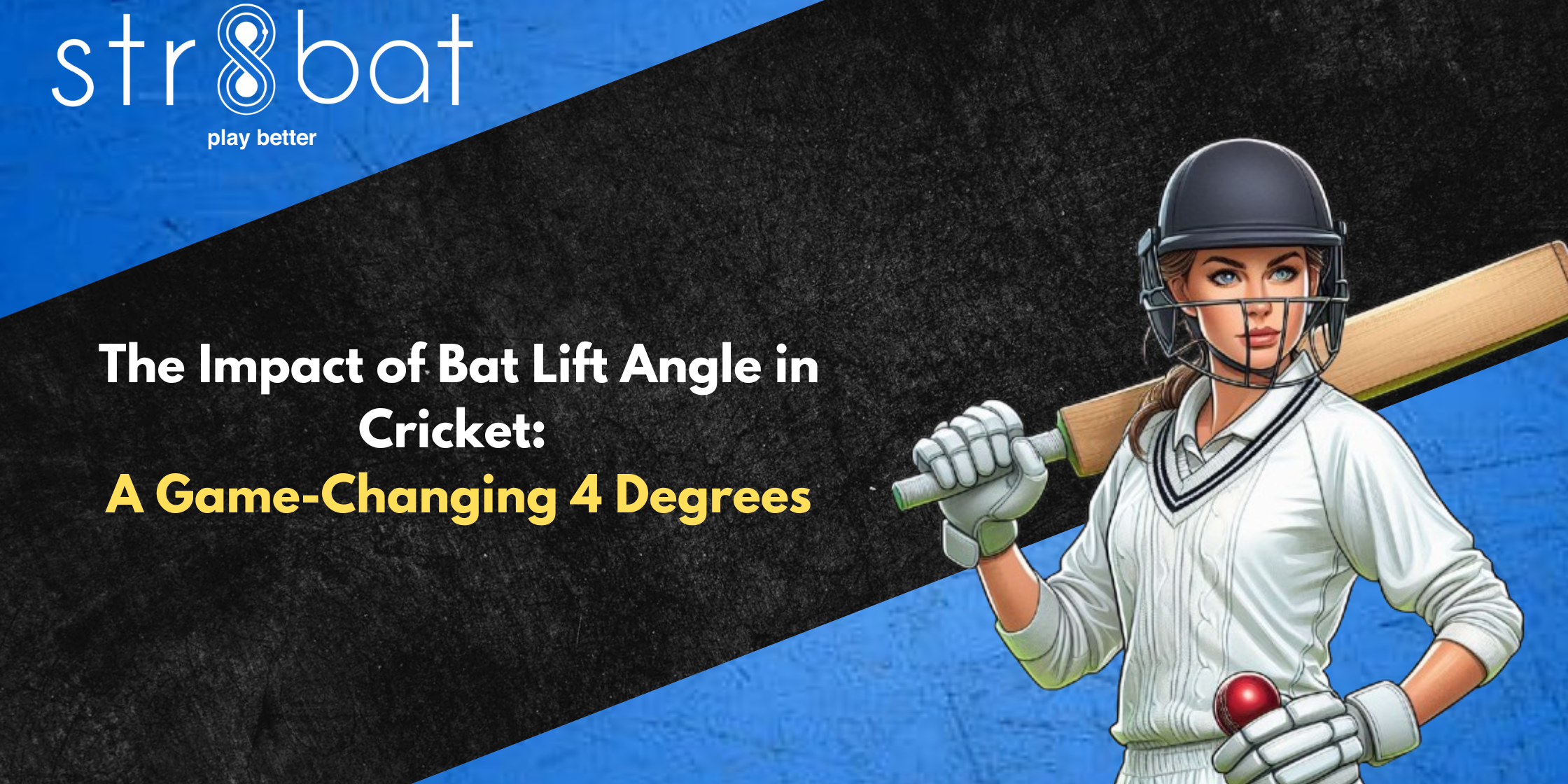 The Impact of Bat Lift Angle in Cricket: A Game-Changing 4 Degrees